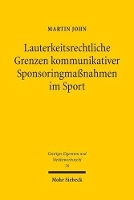 Book Cover for Lauterkeitsrechtliche Grenzen kommunikativer Sponsoringmaßnahmen im Sport by Martin John