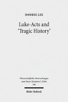 Book Cover for Luke-Acts and 'Tragic History' by DooHee Lee