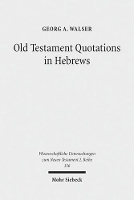 Book Cover for Old Testament Quotations in Hebrews by Georg A. Walser