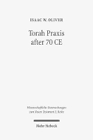 Book Cover for Torah Praxis after 70 CE by Isaac W. Oliver