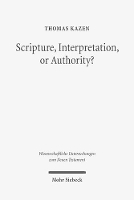 Book Cover for Scripture, Interpretation, or Authority? by Thomas Kazen