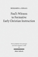 Book Cover for Paul's Witness to Formative Early Christian Instruction by Benjamin A. Edsall