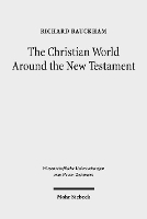 Book Cover for The Christian World Around the New Testament by Richard Bauckham