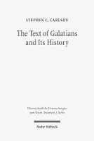 Book Cover for The Text of Galatians and Its History by Stephen C. Carlson