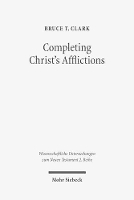 Book Cover for Completing Christ's Afflictions by Bruce T. Clark