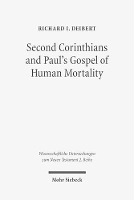 Book Cover for Second Corinthians and Paul's Gospel of Human Mortality by Richard I. Deibert