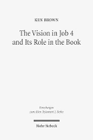 Book Cover for The Vision in Job 4 and Its Role in the Book by Ken Brown