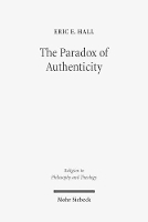 Book Cover for The Paradox of Authenticity by Eric E. Hall