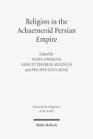 Book Cover for Religion in the Achaemenid Persian Empire by Diana Edelman