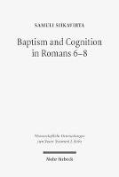 Book Cover for Baptism and Cognition in Romans 6-8 by Samuli Siikavirta