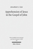 Book Cover for Apprehension of Jesus in the Gospel of John by Josaphat C. Tam