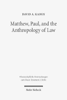 Book Cover for Matthew, Paul, and the Anthropology of Law by David A. Kaden