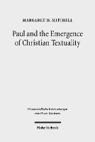 Book Cover for Paul and the Emergence of Christian Textuality by Margaret M Mitchell