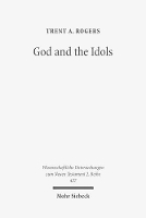 Book Cover for God and the Idols by Trent Rogers