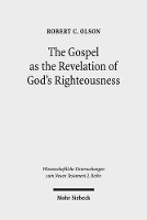 Book Cover for The Gospel as the Revelation of God's Righteousness by Robert C. Olson