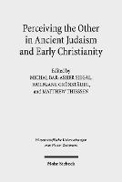 Book Cover for Perceiving the Other in Ancient Judaism and Early Christianity by Michal BarAsher Siegal