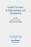 Book Cover for Isaiah's Servants in Early Judaism and Christianity by Michael A. Lyons