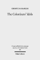 Book Cover for The Colonizers' Idols by Christina Harker