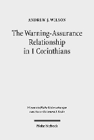 Book Cover for The Warning-Assurance Relationship in 1 Corinthians by Andrew J. Wilson