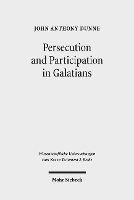 Book Cover for Persecution and Participation in Galatians by John Anthony Dunne