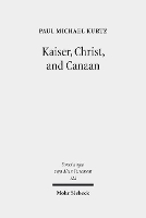 Book Cover for Kaiser, Christ, and Canaan by Paul Michael Kurtz