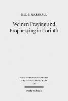 Book Cover for Women Praying and Prophesying in Corinth by Jill E. Marshall