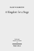 Book Cover for A Kingdom for a Stage by Mark W Hamilton