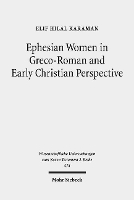 Book Cover for Ephesian Women in Greco-Roman and Early Christian Perspective by Elif Hilal Karaman