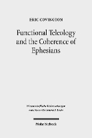 Book Cover for Functional Teleology and the Coherence of Ephesians by Eric Covington