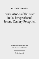 Book Cover for Paul's 'Works of the Law' in the Perspective of Second Century Reception by Matthew J. Thomas