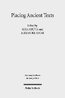 Book Cover for Placing Ancient Texts by Mika Ahuvia