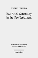 Book Cover for Restricted Generosity in the New Testament by Timothy J. Murray