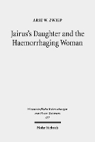 Book Cover for Jairus's Daughter and the Haemorrhaging Woman by Arie W Zwiep