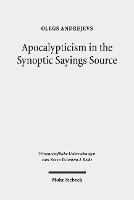 Book Cover for Apocalypticism in the Synoptic Sayings Source by Olegs Andrejevs