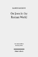 Book Cover for On Jews in the Roman World by Ranon Katzoff