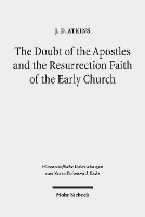 Book Cover for The Doubt of the Apostles and the Resurrection Faith of the Early Church by J. D. Atkins