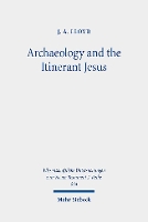 Book Cover for Archaeology and the Itinerant Jesus by J. A. Lloyd