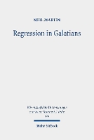 Book Cover for Regression in Galatians by Neil Martin