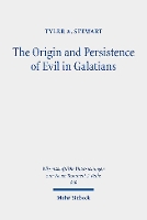 Book Cover for The Origin and Persistence of Evil in Galatians by Tyler A. Stewart