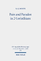 Book Cover for Pain and Paradox in 2 Corinthians by B.G. White