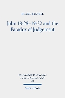 Book Cover for John 18:28-19:22 and the Paradox of Judgement by Blake Wassell