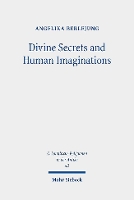 Book Cover for Divine Secrets and Human Imaginations by Angelika Berlejung