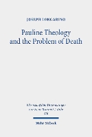 Book Cover for Pauline Theology and the Problem of Death by Joseph Longarino