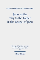 Book Cover for Jesus as the Way to the Father in the Gospel of John by Sajan George Perepparambil