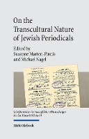 Book Cover for On the Transcultural Nature of Jewish Periodicals by Susanne MartenFinnis, Michael Nagel