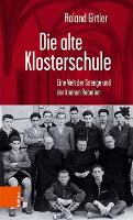 Book Cover for Die alte Klosterschule by Roland Girtler