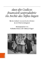 Book Cover for dass die Codices finanziell unproduktiv im Archiv des Stiftes liegen by Christoph Egger