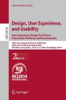 Book Cover for Design, User Experience, and Usability: User Experience Design for Diverse Interaction Platforms and Environments Third International Conference, DUXU 2014, Held as Part of HCI International 2014, Her by Aaron Marcus