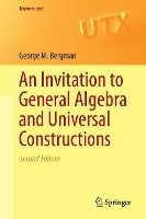 Book Cover for An Invitation to General Algebra and Universal Constructions by George M. Bergman