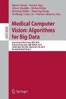 Book Cover for Medical Computer Vision: Algorithms for Big Data by Bjoern Menze